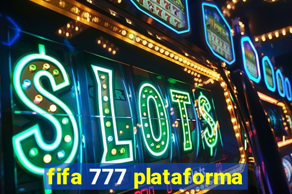 fifa 777 plataforma